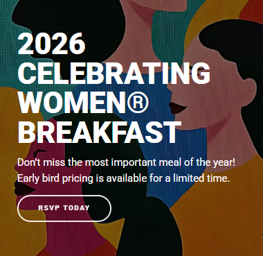 2026 Celebrating Women&reg; Breakfast